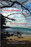 Walter Howard: Reflections in Moonlight 1387535242 Book Cover