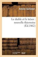 Le Diable Et Le Tra(c)Sor: Nouvelle Thiernoise 201334628X Book Cover