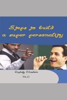 steps to build a super personality B08J1SK7BZ Book Cover