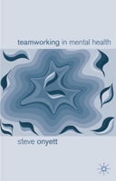 Teamworking in Mental Health 0333763750 Book Cover