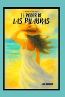 El Poder De Las Palabras (Crónicas Del Alma) B0G1H7NYLB Book Cover