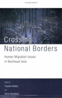 Crossing National Borders: International Migration Issues in Northeast Asia 9280811177 Book Cover