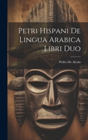 De Lingua Arabica Libri Duo: Pauli De Legarde Studio Et Sumptibus Repetiti 1021683450 Book Cover