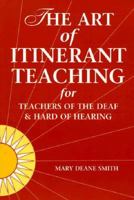 The Art of Itinerant Teaching for Teachers of the Deaf & Hard of Hearing 1884362257 Book Cover