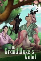 The Grand Duke's Valet (A Man That Smells Like Flowers) B0FKRLN1C8 Book Cover