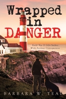Wrapped in Danger: World War II Gifts Surface With Perilous Consequences B0C44CVNZT Book Cover
