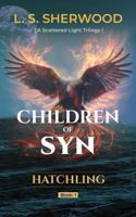 HATCHLING (CHILDREN OF SYN) B0GXYSLLTW Book Cover