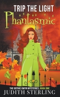 Trip the Light Phantasmic B0BKTVZB9V Book Cover