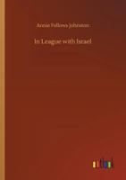 In League with Israel; A Tale of the Chattanooga Conference 1519540361 Book Cover