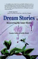 Dream Stories: Recovering the Inner Mystic 160145869X Book Cover