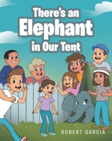 There's an Elephant in Our Tent null Book Cover