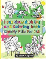 I can draw dash line and Coloring book Gravity Falls For kids: Gravity Falls Easy & Fun Book for Kids Age 3 - 8 B089TVCL8S Book Cover