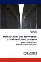 Deterioration and restoration of old reinforced concrete constructions: Reinforced concrete constructions 3838366271 Book Cover