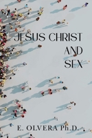 Jesus Christ and Sex B0FB32YSYJ Book Cover