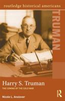 Harry S. Truman: The Coming of the Cold War 0415895669 Book Cover