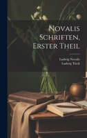 Novalis Schriften, Erster Theil 1022513249 Book Cover