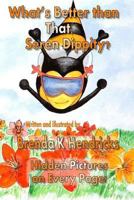 What's Better than That, Seren Dippity? 0982658249 Book Cover