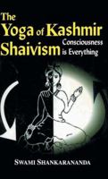 The Yoga Of Kashmir Shaivism 0975099507 Book Cover