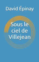 Sous le ciel de Villejean (French Edition) B0FN6F259P Book Cover