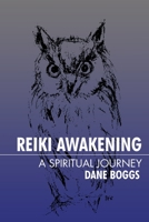 Reiki Awakening: A Spiritual Journey 1475947739 Book Cover