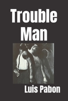 Trouble Man B09HG59LCD Book Cover