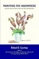 Painting the Milkweeds: How One American Family Coped with the Great Depression 0557026814 Book Cover