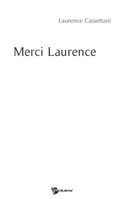 Merci Laurence (French Edition) 274833826X Book Cover