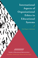 International Aspects of Organizational Ethics in Educational Systems 1787147789 Book Cover