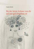 Bis der letzte Schnee von dir auf mir geschmolzen ist (German Edition) 3738604618 Book Cover