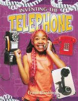 Inventing the Telephone 0778728374 Book Cover
