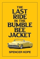 Last Ride in the Bumblebee Jacket 1945078146 Book Cover