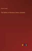 The Satires of Decimus Junius Juvenalis 3368846264 Book Cover