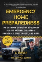 Emergency Home Preparedness: How to Prepare for Natural Disasters, Pandemics, Civil Unrest, and More 151077954X Book Cover