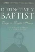 Distinctively Baptist: Essays on Baptist History (Baptists) 086554770X Book Cover