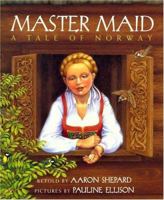 Master Maid: A Tale of Norway 0803718217 Book Cover