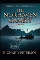 The Norhaven Gambit: A Prequel to The Concordia Accord B0HFRKW94W Book Cover