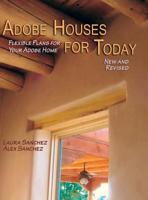 Adobe Houses for Today: Flexible Plans for Your Adobe Home 0865343209 Book Cover