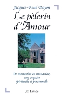 Le pèlerin d'Amour 2709619083 Book Cover