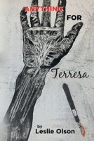 Anything For Terresa B0C6V3F75L Book Cover
