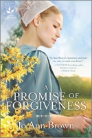 A Promise of Forgiveness: An Uplifting Amish Romance 133541875X Book Cover