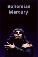 Bohemian Mercury 1090539827 Book Cover