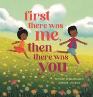 First There Was Me, Then There Was You 1536239003 Book Cover