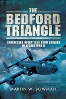 The Bedford Triangle: U.S.Undercover Operations from England in World War 2 0850599342 Book Cover