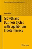 Growth and Business Cycles with Equilibrium Indeterminacy 4431566678 Book Cover