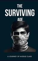 The Surviving Age: A Journey of middle class B0DWKHFVYG Book Cover
