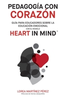 Pedagogía con corazón: Guía para educadores sobre la educación emocional con el modelo HEART in Mind 1736062034 Book Cover