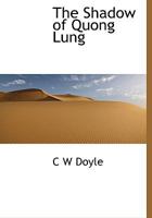 The Shadow of Quong Lung 1018972935 Book Cover