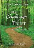 The Challenge to Trust on The Path to Peace 1943092419 Book Cover