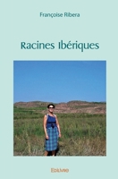 Racines Ibériques (French Edition) 2414431784 Book Cover