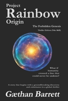 Project Rainbow: Origin: Forbidden Genesis - Thriller Edition B0FG31S3PM Book Cover